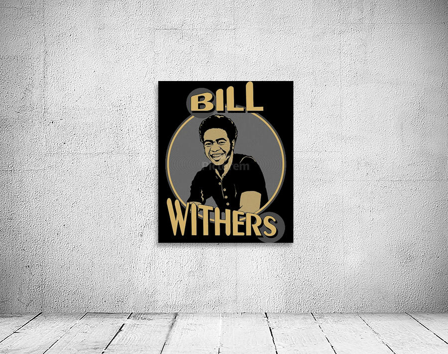 Bill Withers 7 Wall Preview