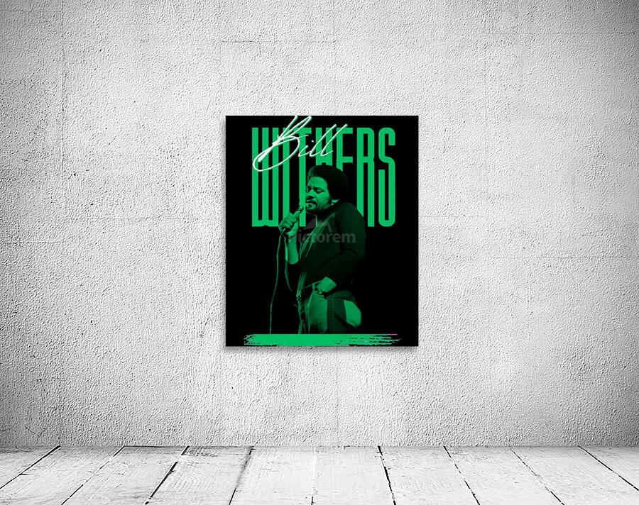 Bill Withers 8 Wall Preview
