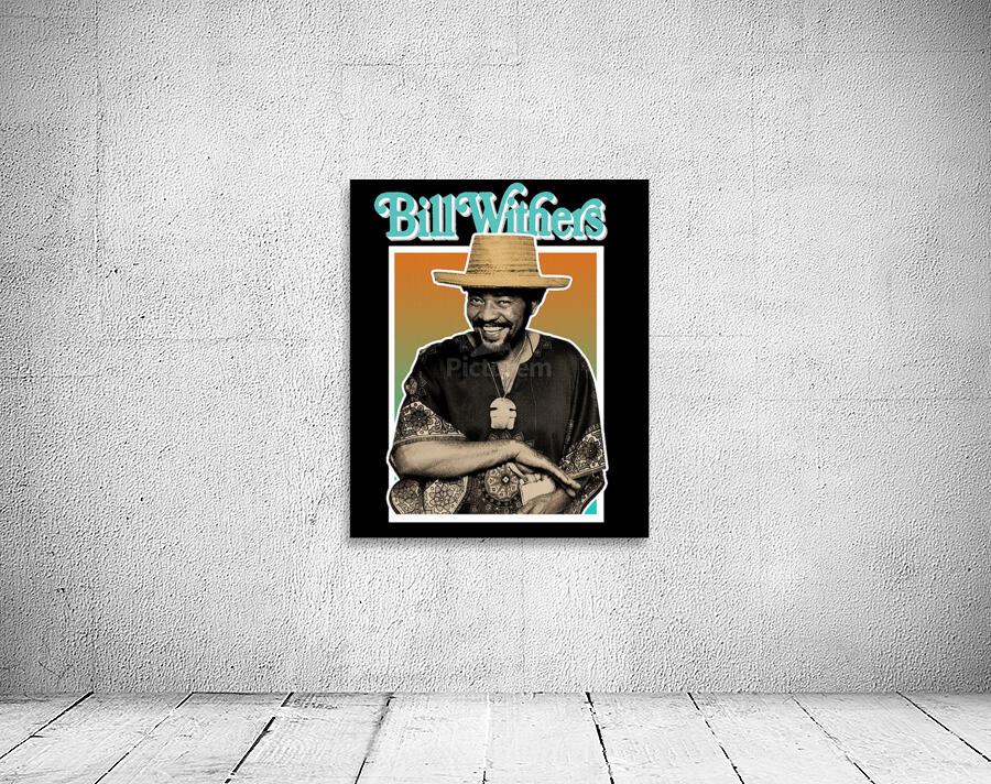 Bill Withers 10 Wall Preview