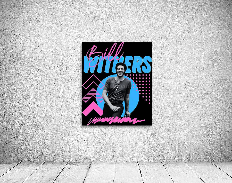 Bill Withers 15 Wall Preview