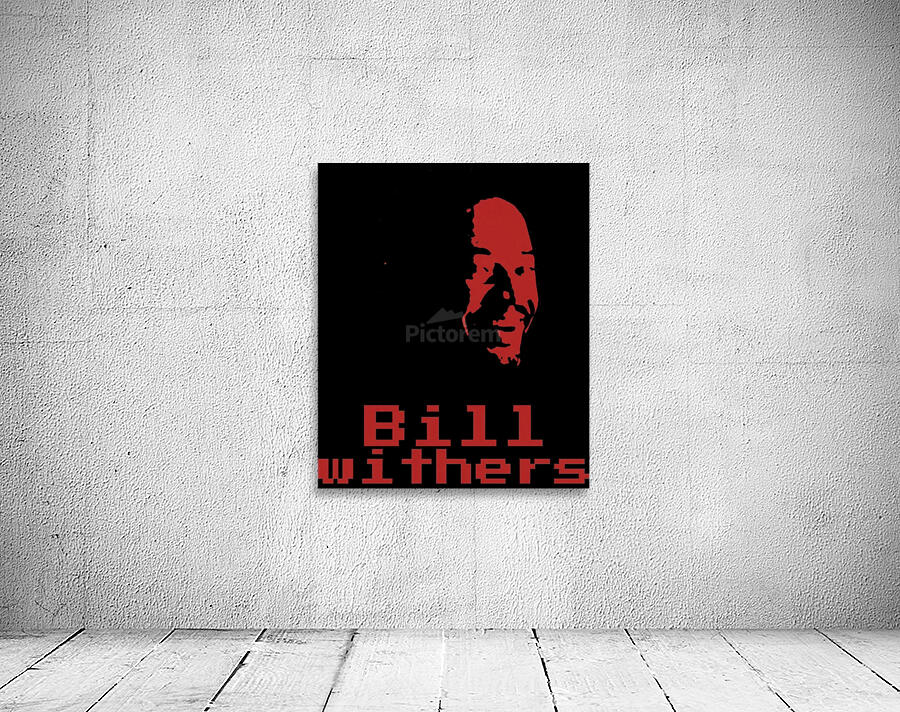 Bill Withers 18 Wall Preview