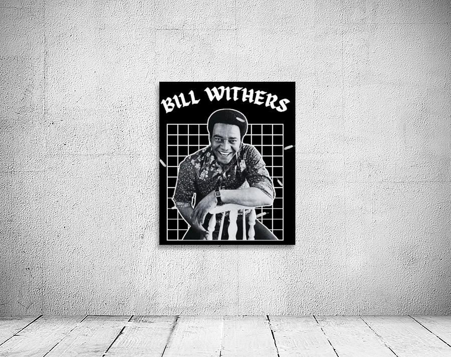 Bill Withers 46 Wall Preview