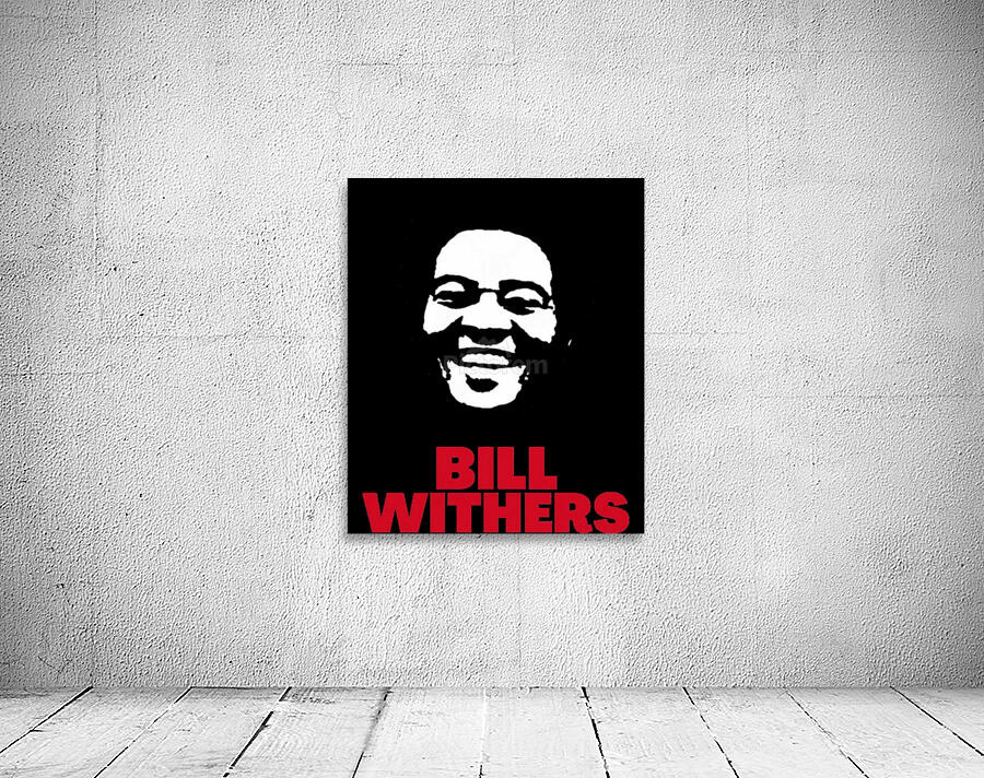 Bill Withers 48 Wall Preview