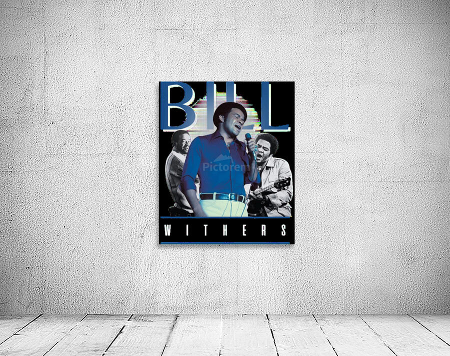 Bill Withers 63 Wall Preview