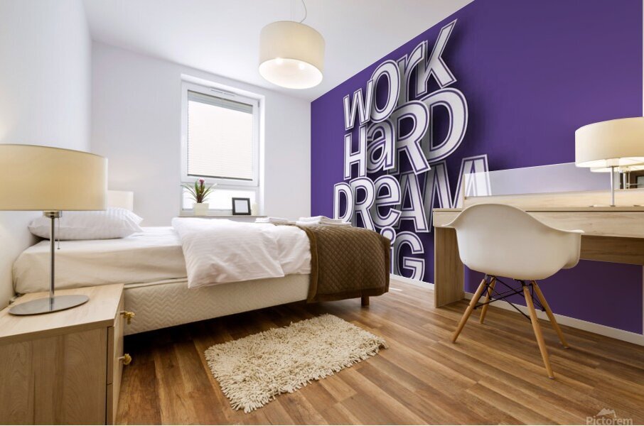 motivation work hard dream big Mural print