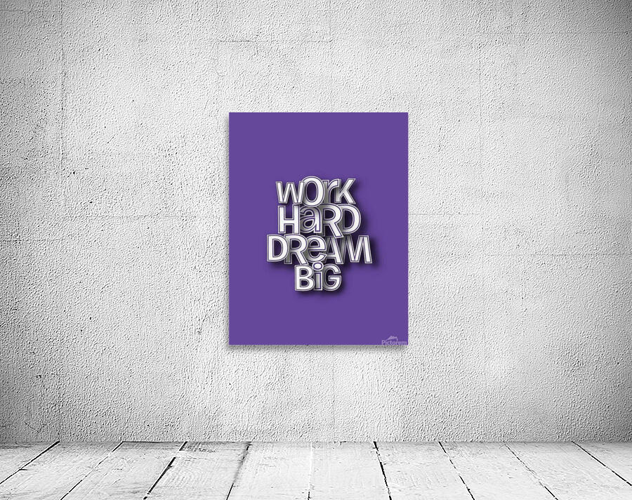 motivation work hard dream big Wall Preview