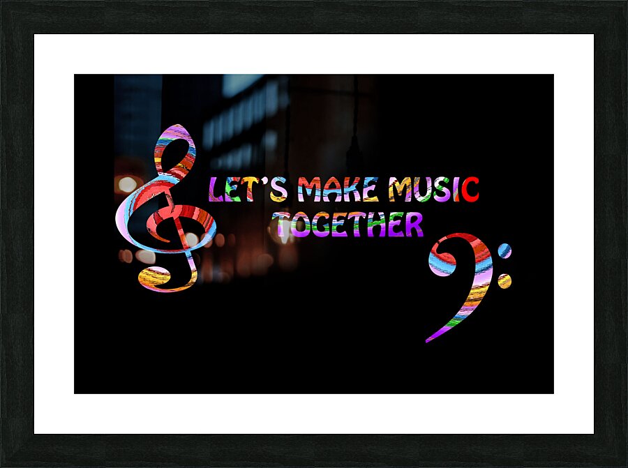Lets Make Music Together Picture Frame print