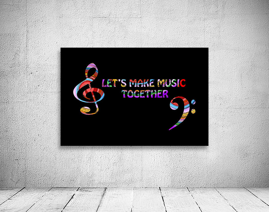 Lets Make Music Together Wall Preview
