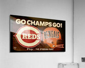 go champs go cincinnati sports teams Acrylic Print