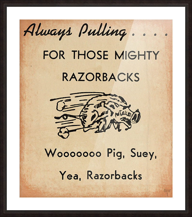 Always Pulling for Those Mighty Razorbacks Picture Frame print