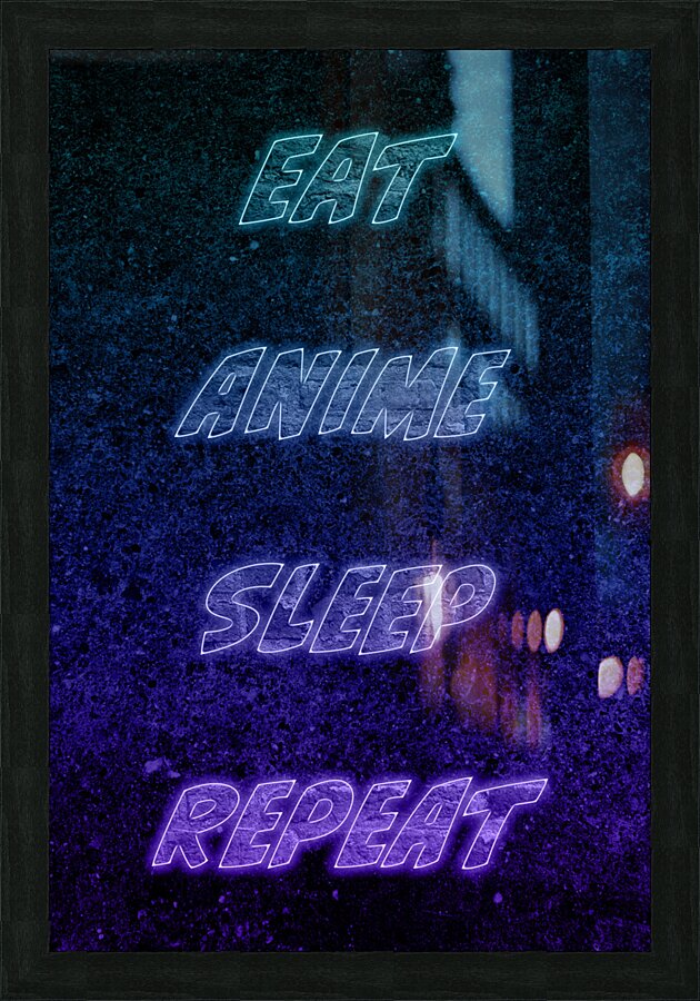 Eat Sleep Anime Repeat Picture Frame print