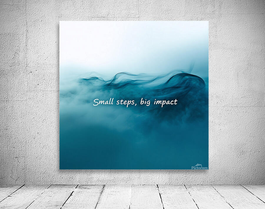 Elegant text Small steps big impact Wall Preview