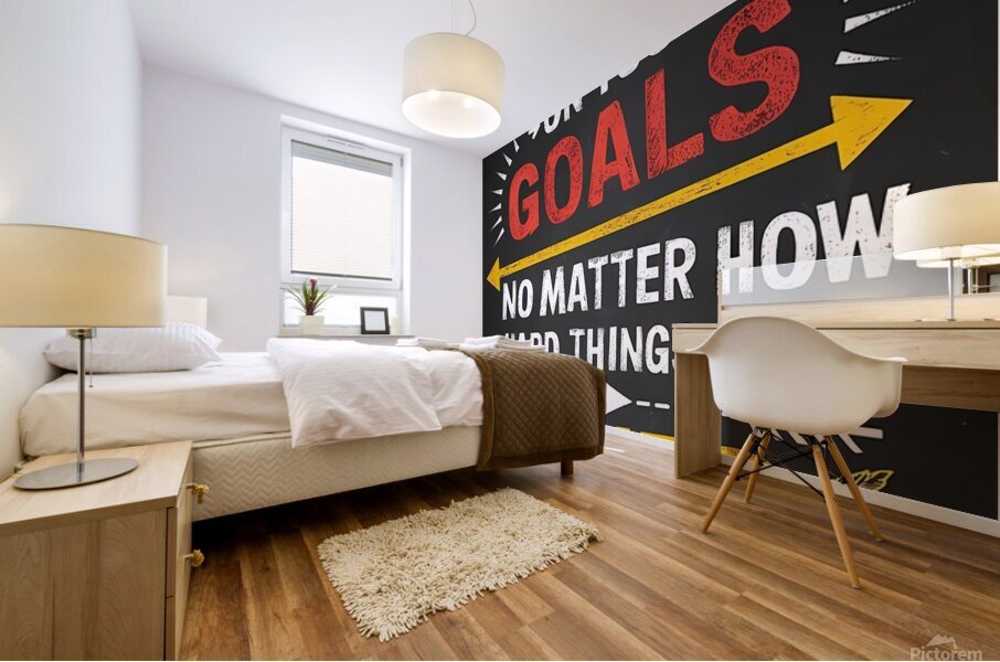 STAY  FOCUSED ON YOUR GOALS. No MATTER HOW HARD THINGS GET NEVER GIVE UP. Mural print