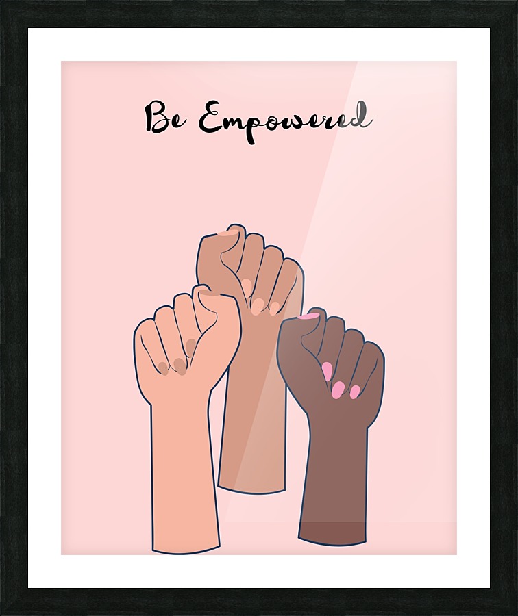 Be Empowered Picture Frame print