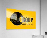 OUTGROUP - Will Rise Up Acrylic Print