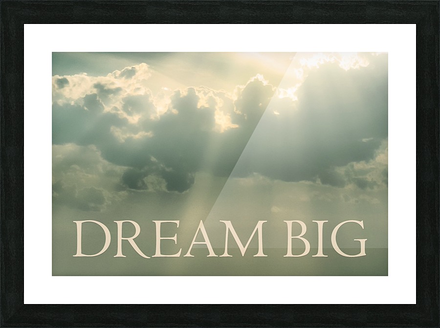 Dream Big Phrase Over Cloudscape Background Picture Frame print