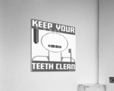 Keep your teeth clean - Revisited Acrylic Print