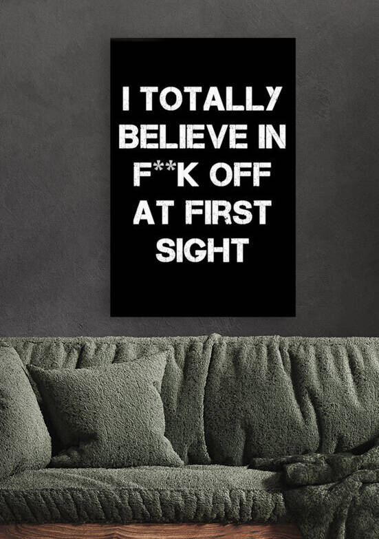 fuck off at first sight by Conte Monfrey
