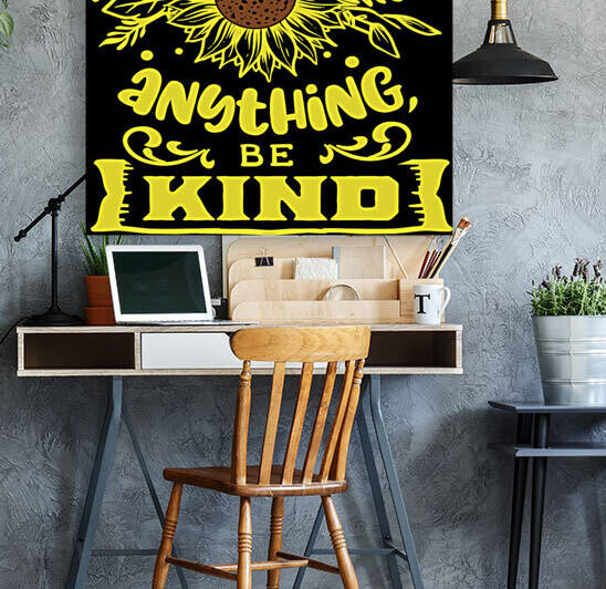 When you can be anything be kind by Conte Monfrey