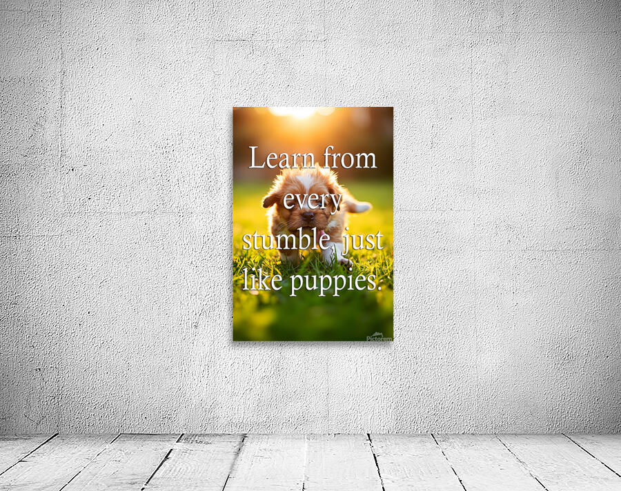 Learn from Stumbles Like Puppies Wall Preview