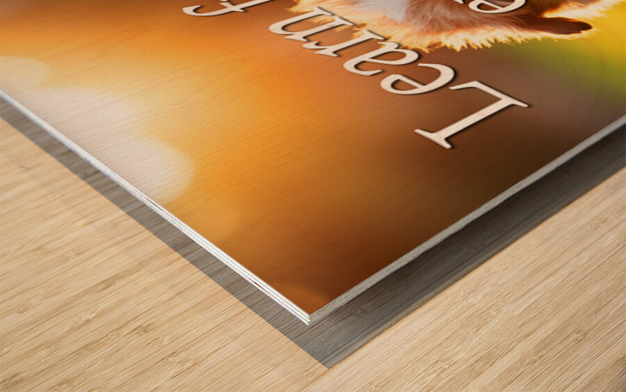 Learn from Stumbles Like Puppies Wood print