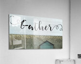 QMF 004 – Gather Acrylic Print