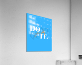 Dont Quit Acrylic Print