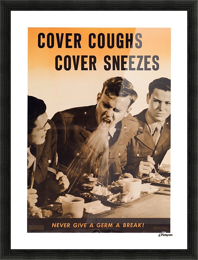 WWII Cover Coughs Cover Sbeezes Poster Picture Frame print