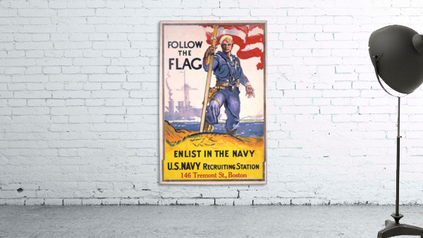 Follow the flag Navy recruiting poster from around 1917 Wall Preview