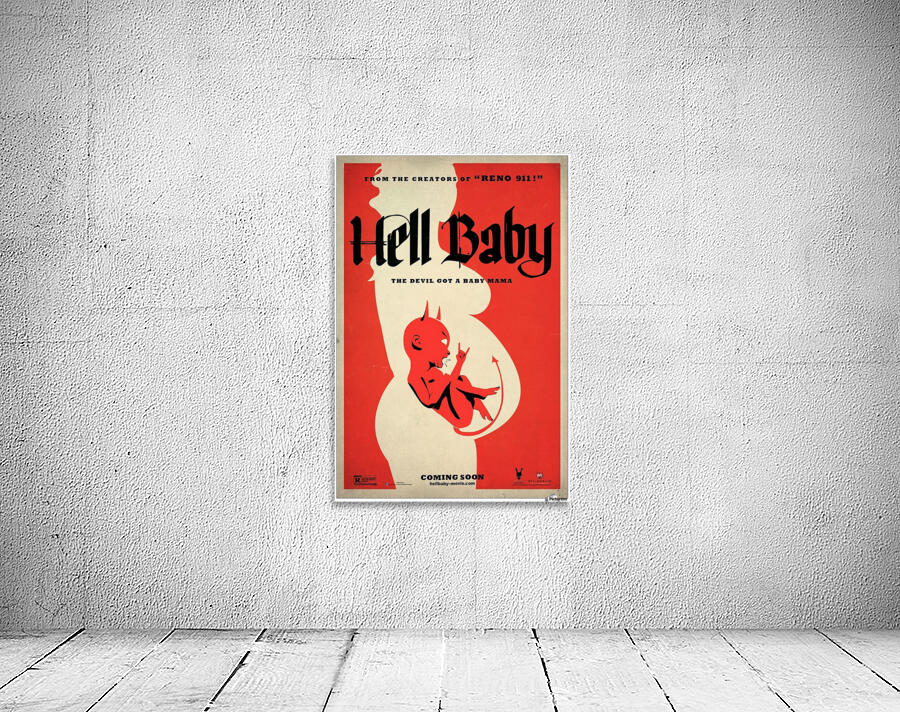 Hell Baby the Devil got a baby mama movie poster Wall Preview